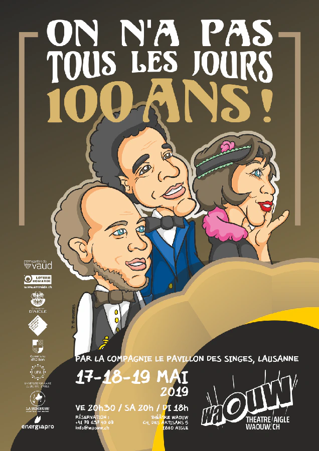 Affiche du spectacle On n'a pas tous les jours 100 ans !